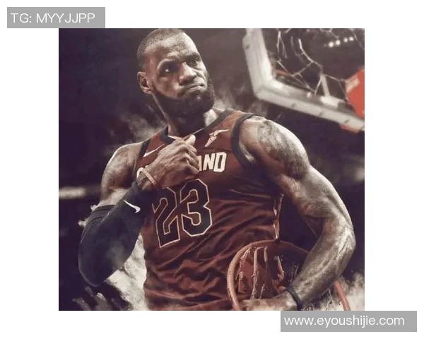 詹姆斯：从篮球之王到全球偶像的传奇旅程与影响力分析